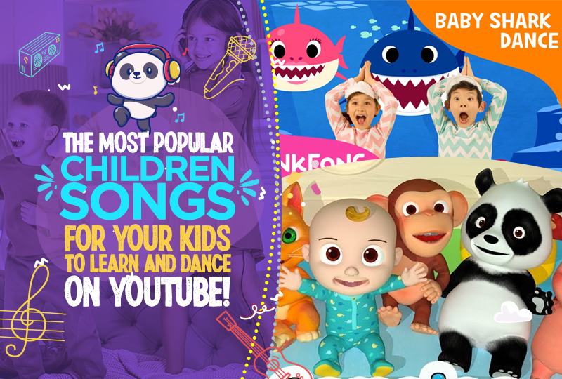 The Most Popular Children Songs for your Kids to Learn and Dance on